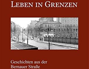 Leben in Grenzen: Geschichten aus der Bernauer Straße. Lesung von Marlis Krause