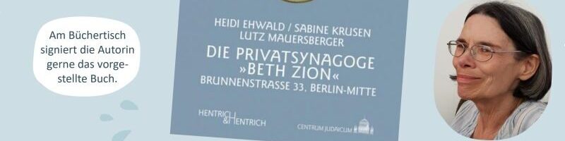 Die Privatsynagoge „Beth Zion“ Brunnenstraße 33, Berlin-Mitte, Lesung von Sabine Krusen